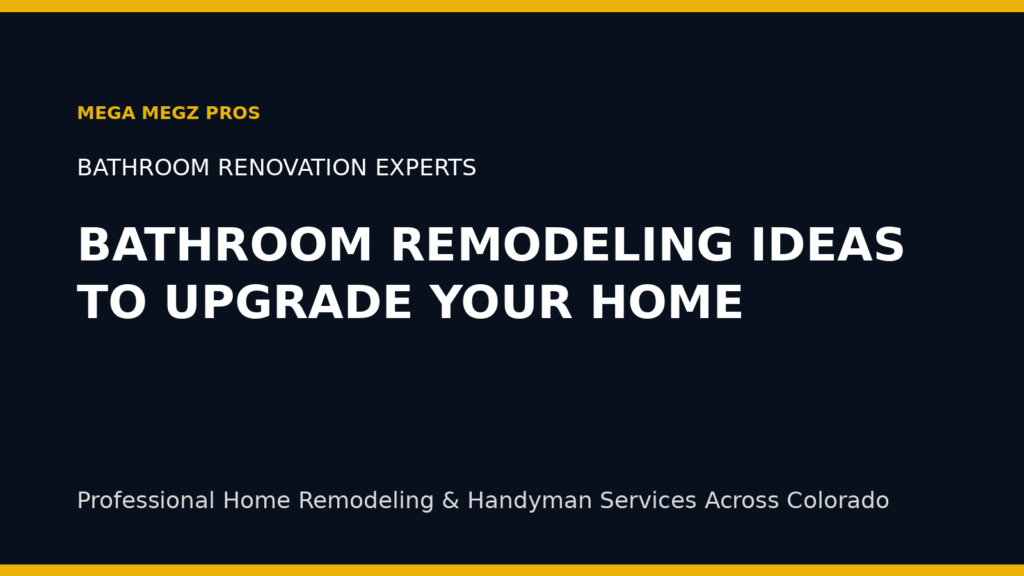 Bathroom Remodeling Ideas To Upgrade Your Home