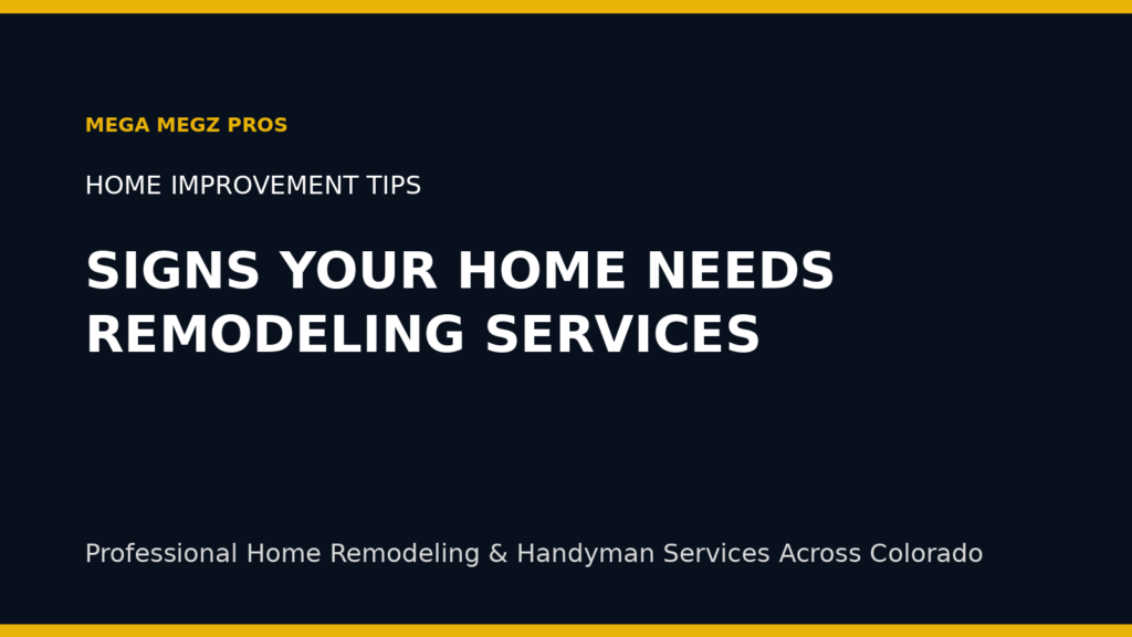 Signs Your Home Needs Remodeling Services